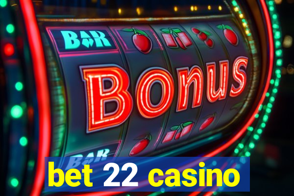 bet 22 casino