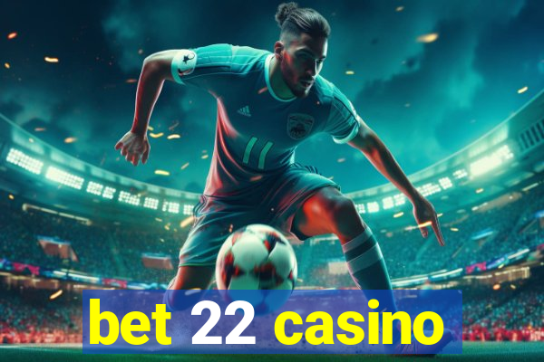 bet 22 casino