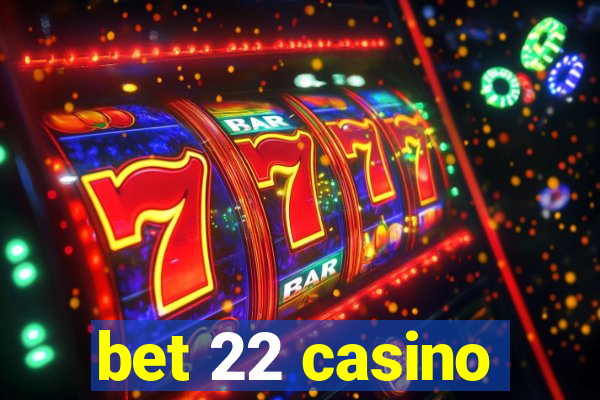 bet 22 casino