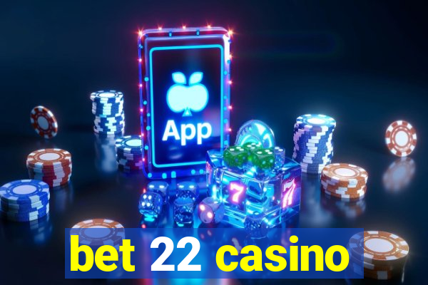 bet 22 casino