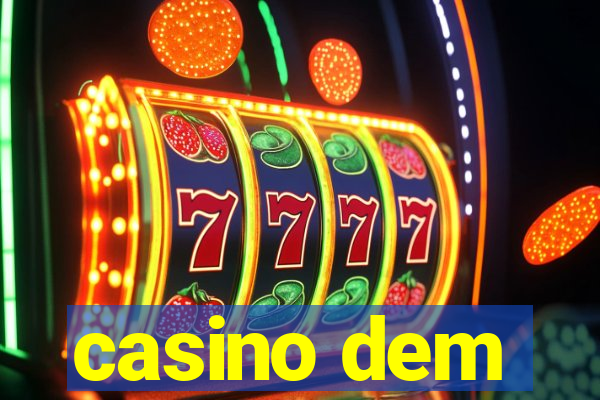 casino dem