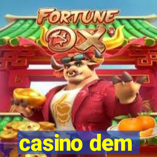 casino dem