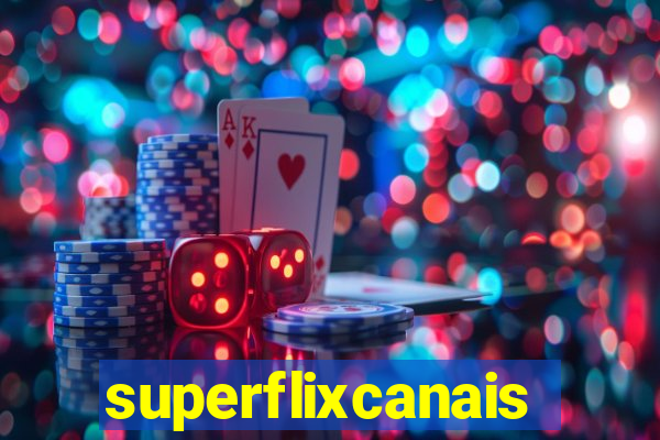 superflixcanais