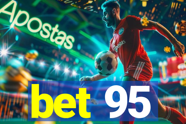 bet 95