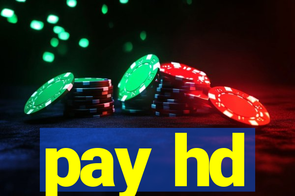 pay hd