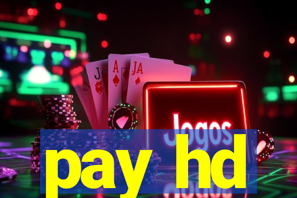 pay hd