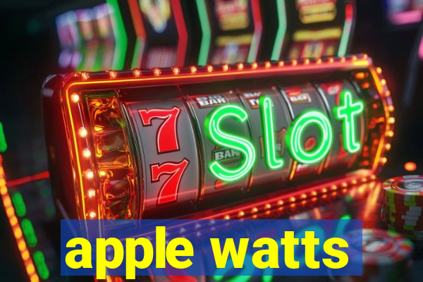 apple watts