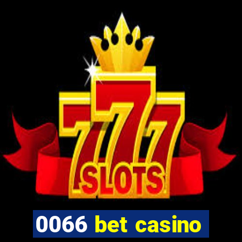 0066 bet casino