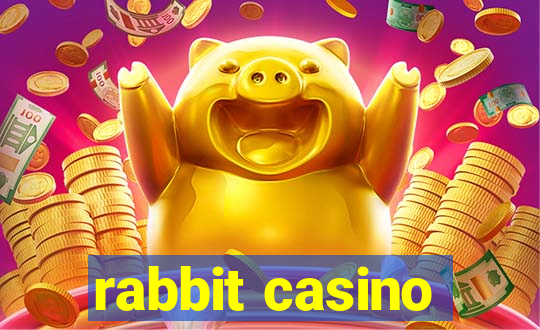 rabbit casino