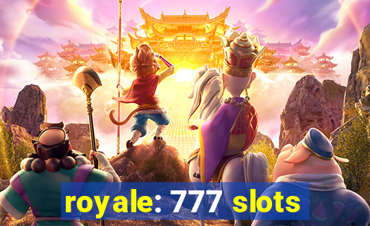 royale: 777 slots