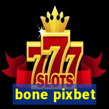 bone pixbet