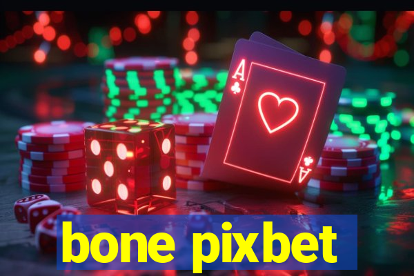 bone pixbet