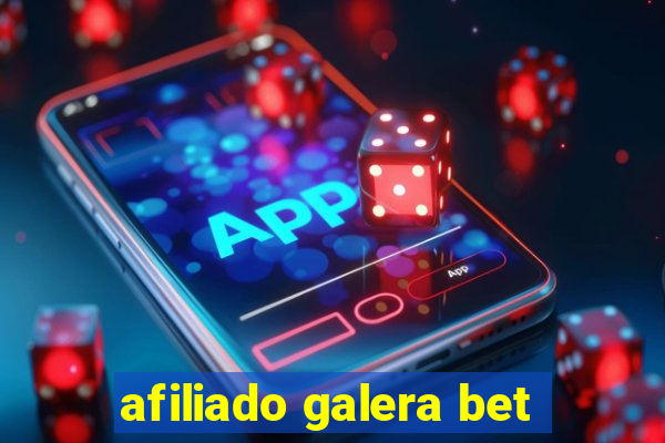 afiliado galera bet