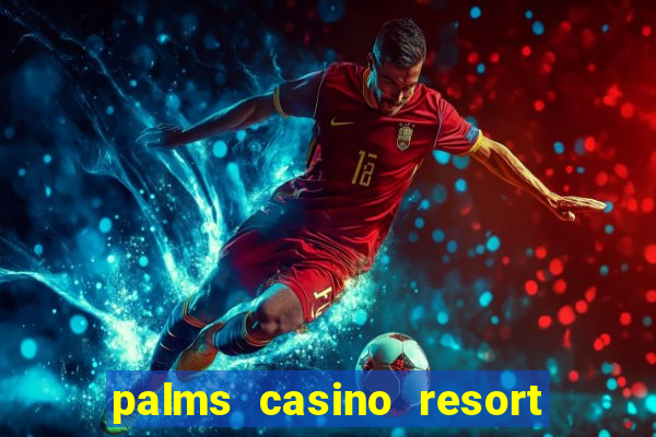 palms casino resort in las vegas