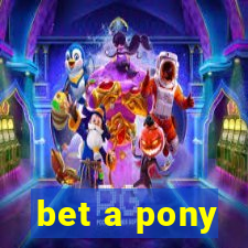 bet a pony