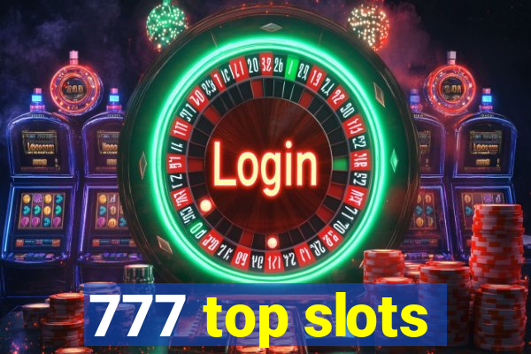 777 top slots