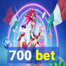 700 bet