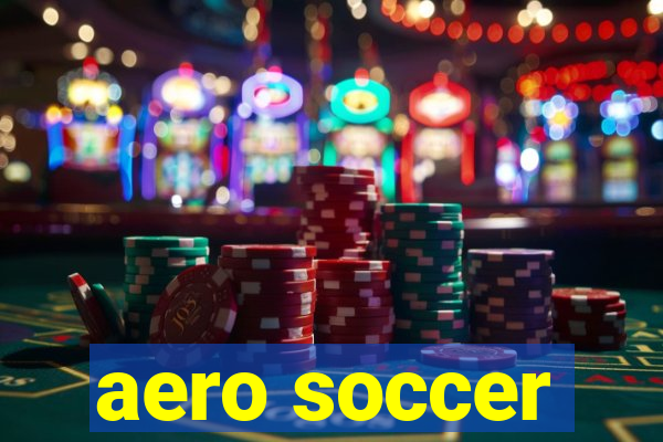 aero soccer