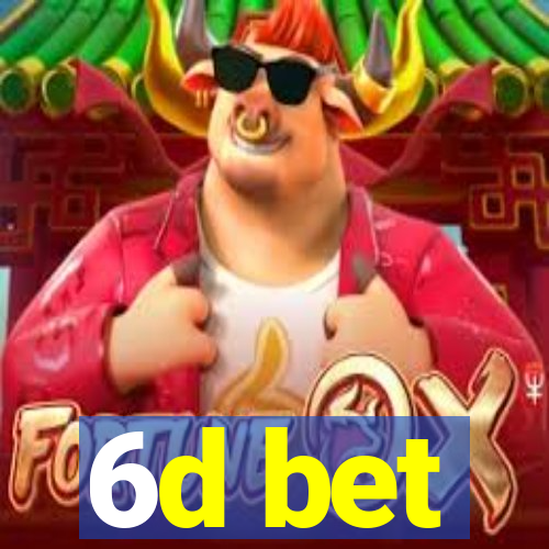 6d bet