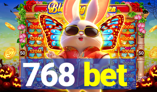 768 bet