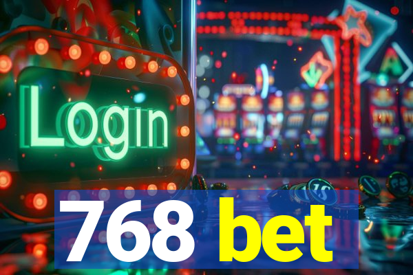 768 bet