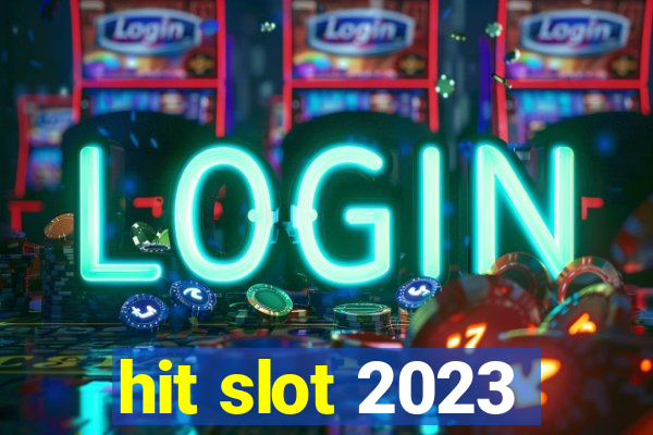 hit slot 2023