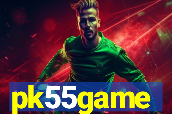 pk55game