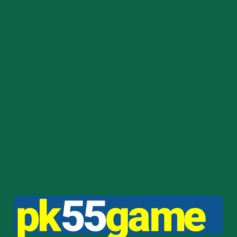 pk55game