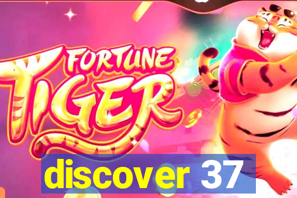 discover 37