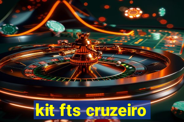 kit fts cruzeiro