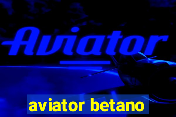 aviator betano