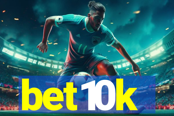 bet10k