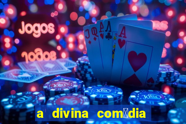 a divina com茅dia editora 34