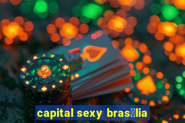 capital sexy bras铆lia