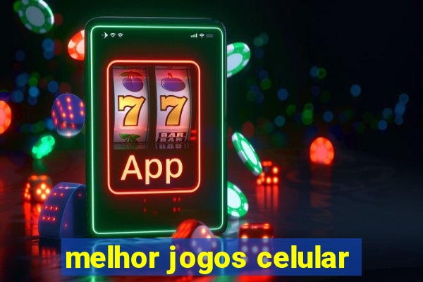 melhor jogos celular