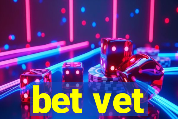 bet vet