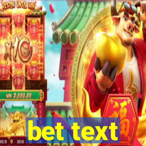 bet text