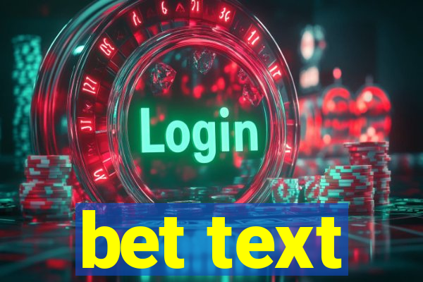 bet text