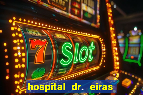 hospital dr. eiras em botafogo