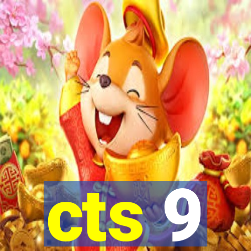 cts 9