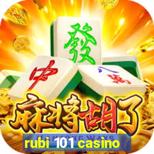 rubi 101 casino