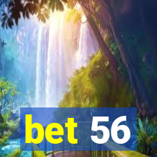 bet 56