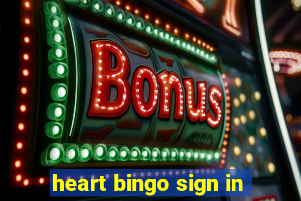 heart bingo sign in