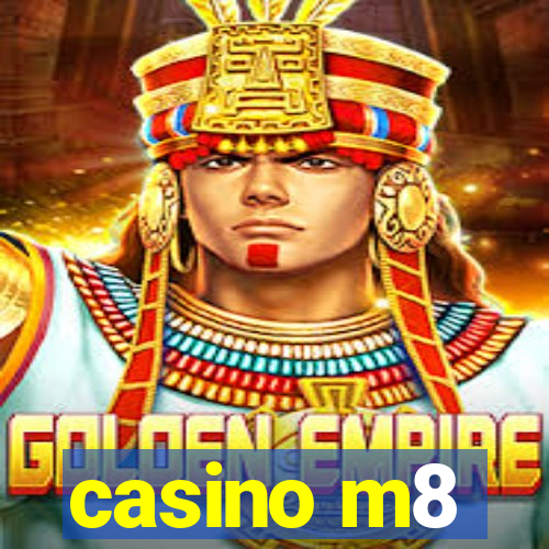 casino m8