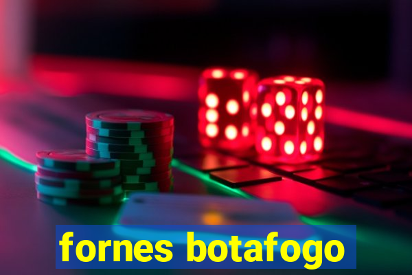 fornes botafogo