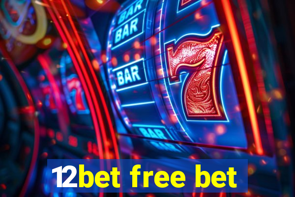 12bet free bet