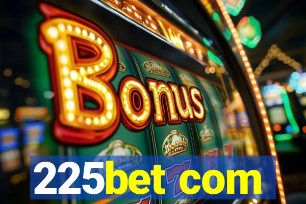 225bet com