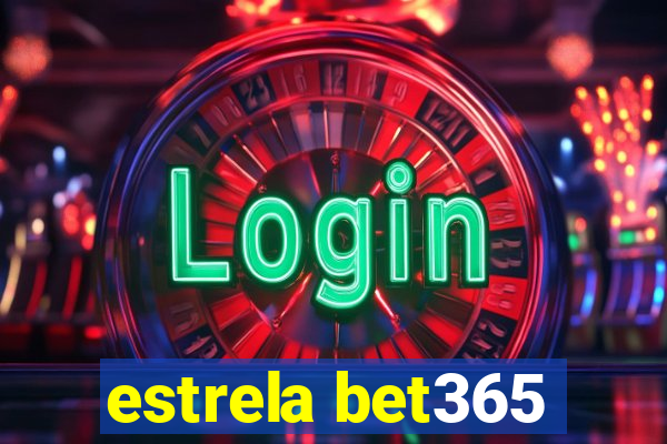 estrela bet365