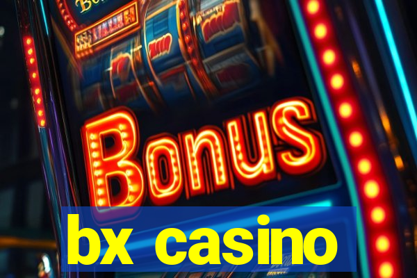 bx casino