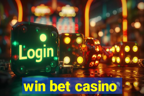 win bet casino